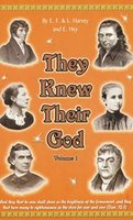 They Knew Their God Vol. 1